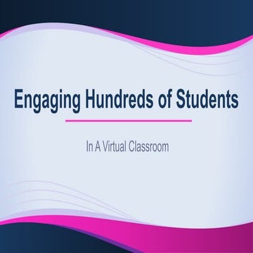 Engaging Hundreds of Students In A Virtual Classroom | PDF