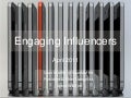 Engaging Influencers 2011 