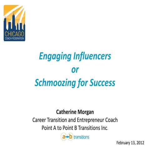 Engaging Influencers or Schmoozing for Success