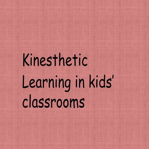 Engaging kinaesthetic learners in classrooms