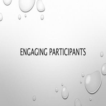 Engaging participants