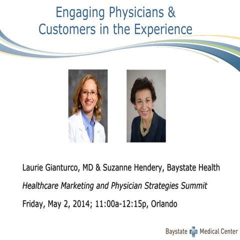 Engaging Physicians & Customers in the Experience