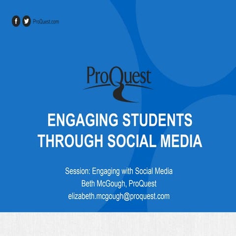 Engaging Students Through Social Media, Beth McGough, Internet Librarian 2013