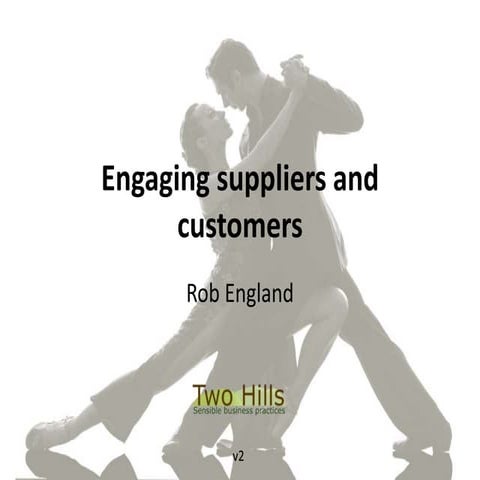 Engaging suppliers and customers