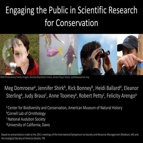 Engaging the public in scientific research for conservation
