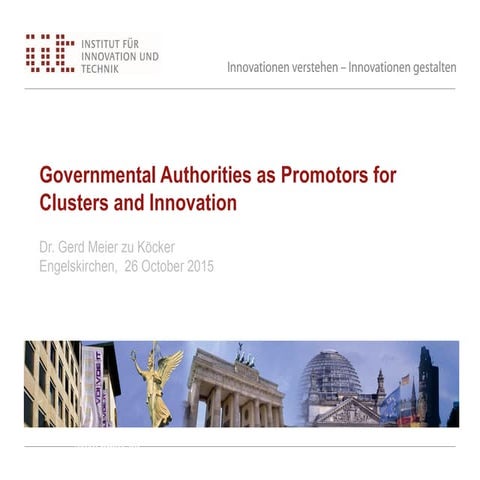 Governmental Authorities as Promoter for Cluster and Innovation