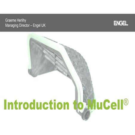 Graeme Herlihy, Engel UK, MuCell Process