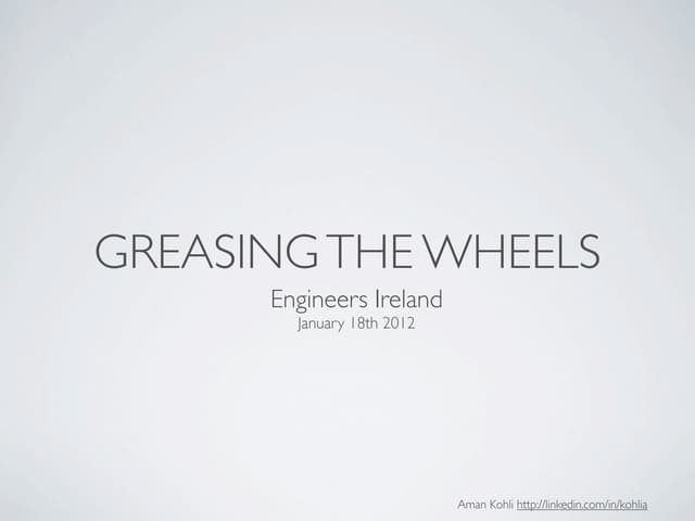 Greasing The Wheels