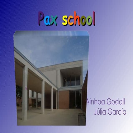 Pax school.