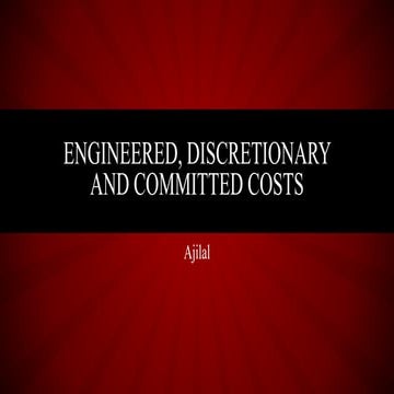 Engineered, discretionary and committed costs