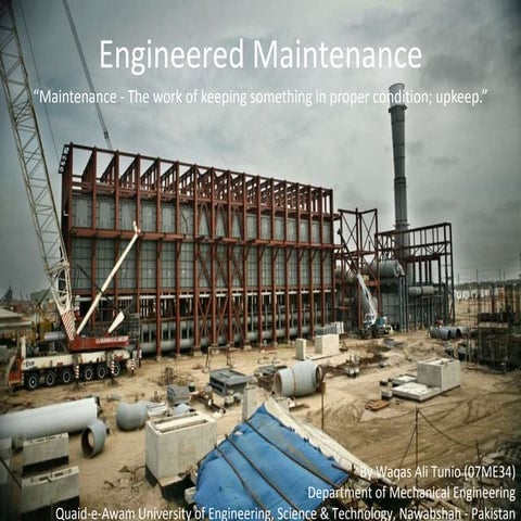 Engineered Maintenance by Waqas Ali Tunio