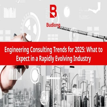 Engineering Consulting Trends for 2025: What to Expect in a Rapidly Evolving ...