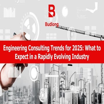 Engineering Consulting Trends for 2025: What to Expect in a Rapidly Evolving ...
