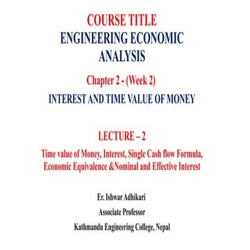 Engineering Economic Analysis (Week 2) Interest and time value of money ...