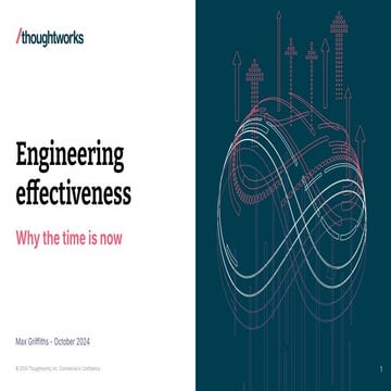 Engineering Effectiveness - why the time is now - Max Griffiths