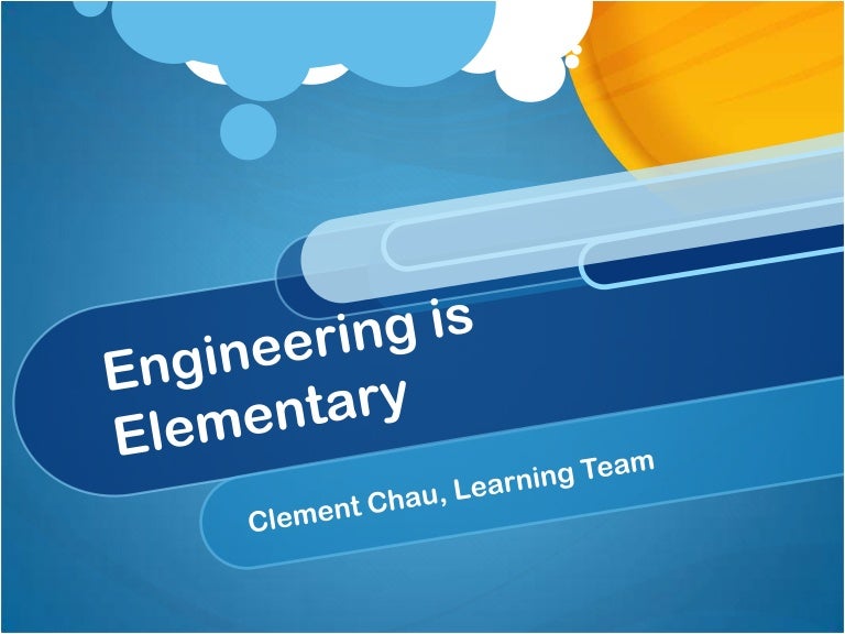 Engineering is elementary