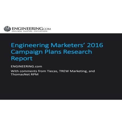 Engineering marketers' 2016 campaign plans research report