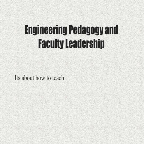Engineering pedagogy and faculty leadership