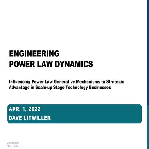 Engineering Power Law Dynamics - Dave Litwiller - Apr 1 2022 - Public.pptx