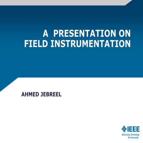 A Presentation on Field Instrumentation.