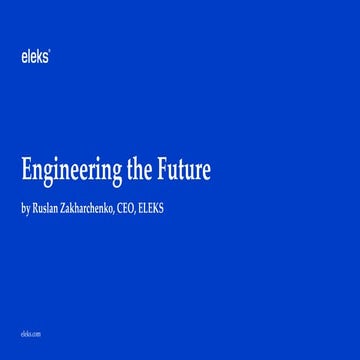 Engineering the Future (Ruslan Zakharchenko Business Stream)