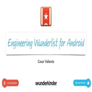 Engineering Wunderlist for Android - Ceasr Valiente, 6Wunderkinder