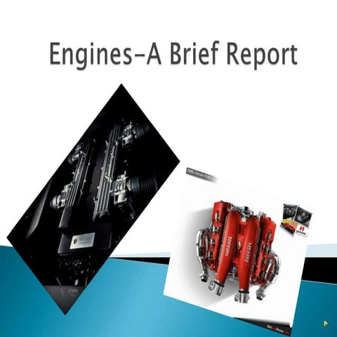 Engines - a brief report