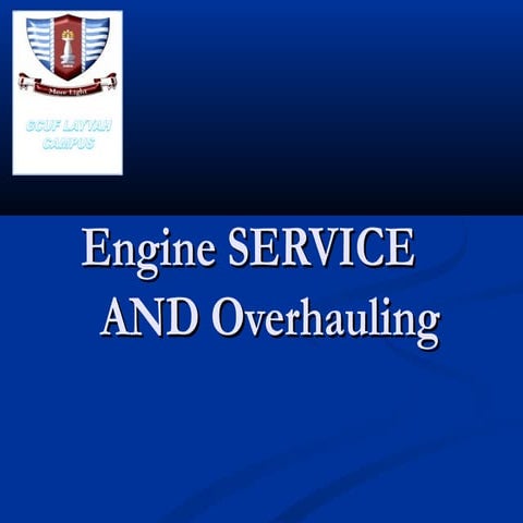 Engine service and overshuling