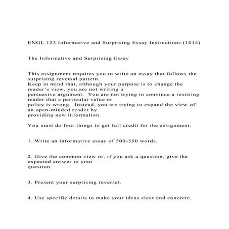 ENGL 123 Informative and Surprising Essay Instructions (1014) .docx