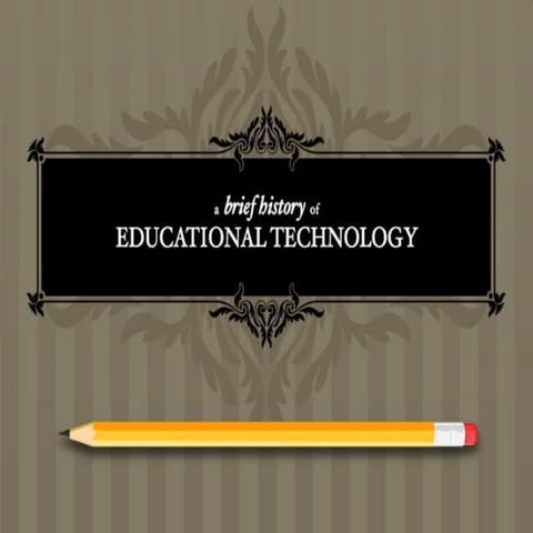 History of Educational Technology