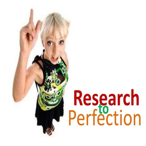 Research Perfection