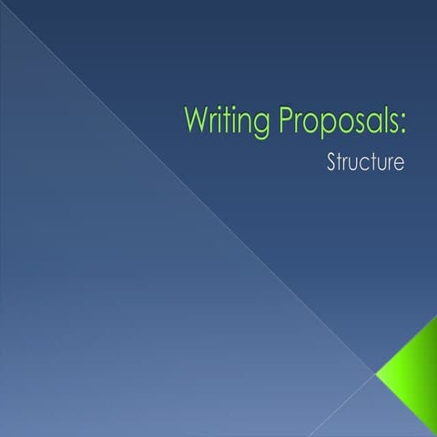 Writing Proposals: Structure