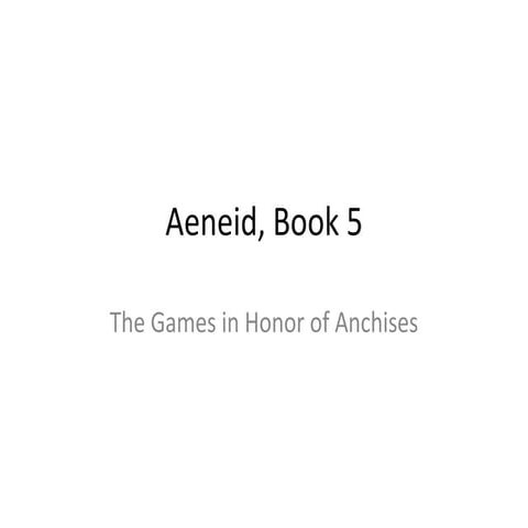 ENGL220 Aeneid Books 5-8