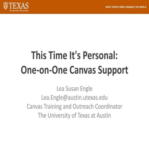 This Time It's Personal: One-on-One Canvas Support