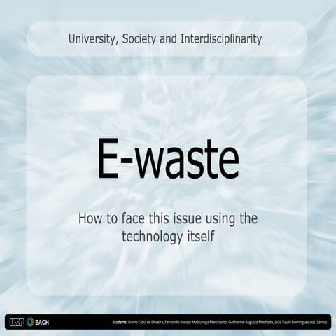 E-Waste - How to face this issue with the Technology itself