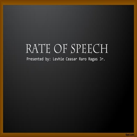 English III: RATE OF SPEECH