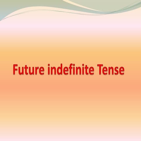 Future indefinite Tense ppt