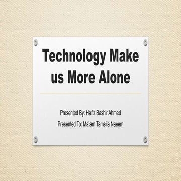 Technology makes us more alone
