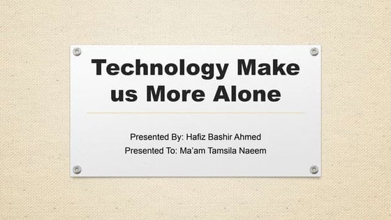 Technology makes us more alone