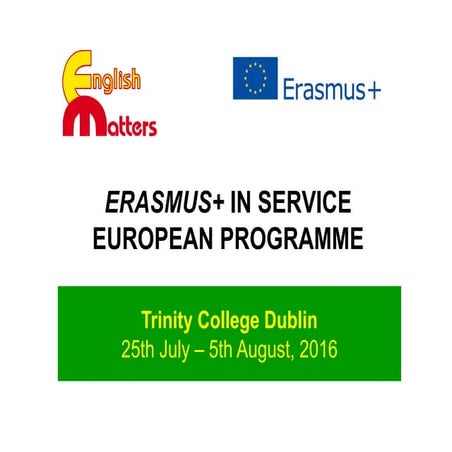 English matters erasmus+programme-dublin_250716_introduction_
