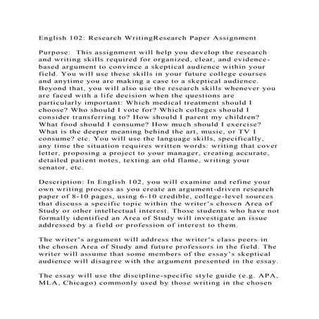 English 102 Research WritingResearch Paper AssignmentPurpose  .docx