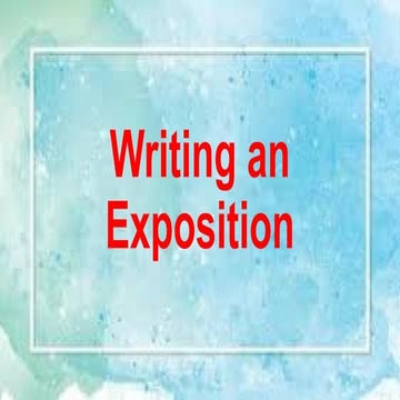Exposition is the part of a story that establishes the background and provide...