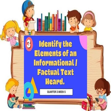 English3Q3W5Elementsofaninformationtexthear_1069125537633908.pptx