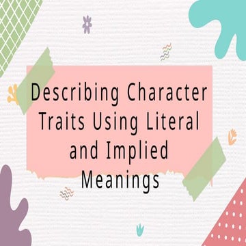 English 5 Q3 W3 Describing the Character Traits Using Literal or Implied Mean...