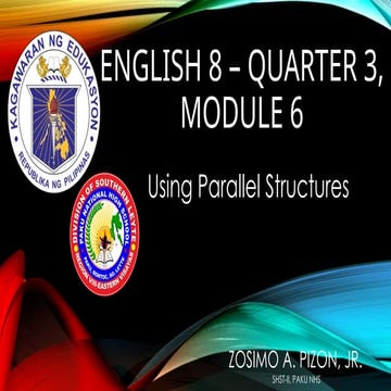 English_Quarter 3 Module 6, Using Parallel Structure