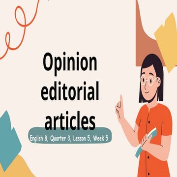 opinion editorial articles.english 8.quarter3. week 5. lesson 5. pptx ...