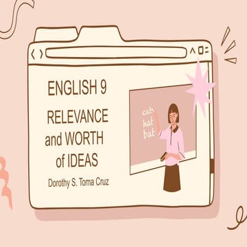 Relevance and Worth of Ideas - Grade 9