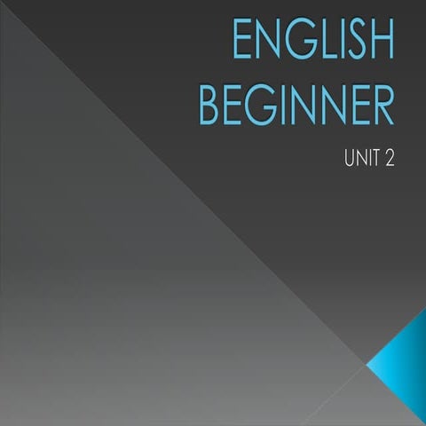 English Beginner - Unit 2