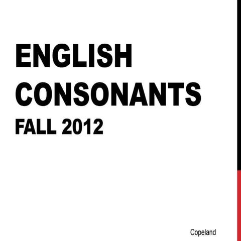 English consonants - Fall 2012