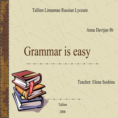 English Grammar  Is  Easy